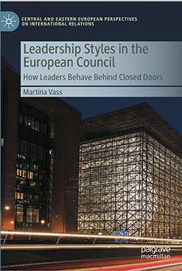 book cover with text ‘Leadership Styles in the European Council: How Leaders Behave Behind Closed Doors. Martina Vass’ against a backdrop of a lit up building